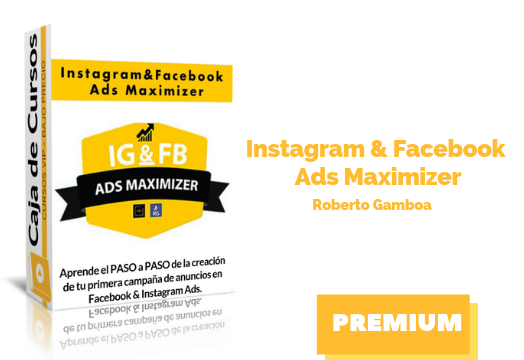 En este momento estás viendo Curso Instagram & Facebook Ads Maximizer