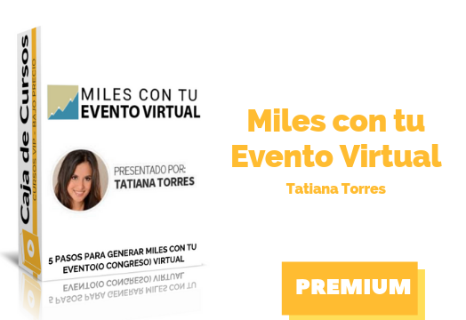 En este momento estás viendo Curso Miles con Tu Evento Virtual – Tatiana Torres