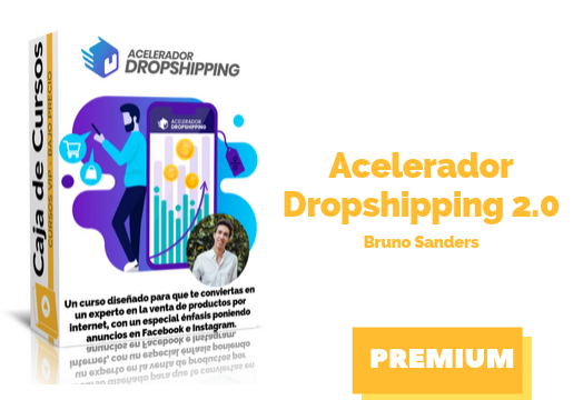 En este momento estás viendo Acelerador Dropshipping 2.0 de Bruno Sanders