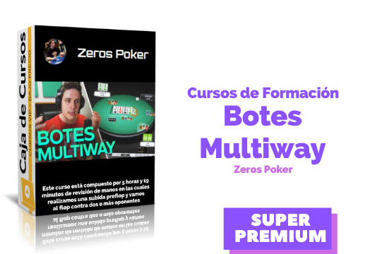 En este momento estás viendo Curso de juegos en Botes Subidos Multiway – Zeros Poker