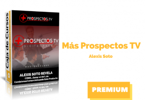 Lee más sobre el artículo Curso Más Prospectos TV – Alexis Soto
