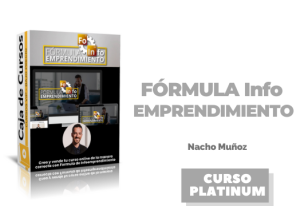Lee más sobre el artículo Fórmula Infoemprendimiento Nacho Muñoz