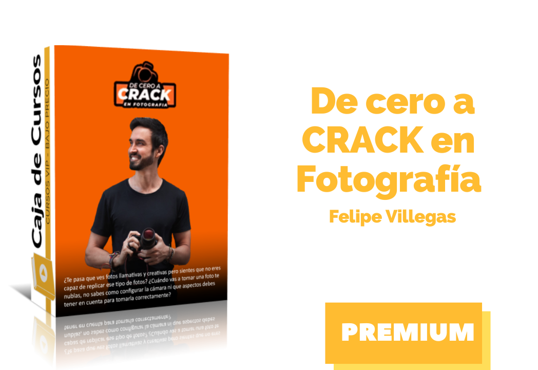 En este momento estás viendo Curso De cero a CRACK en Fotografía de Felipe Villegas