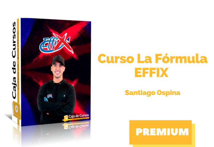 En este momento estás viendo Curso La Fórmula EFFIX de Santiago Ospina