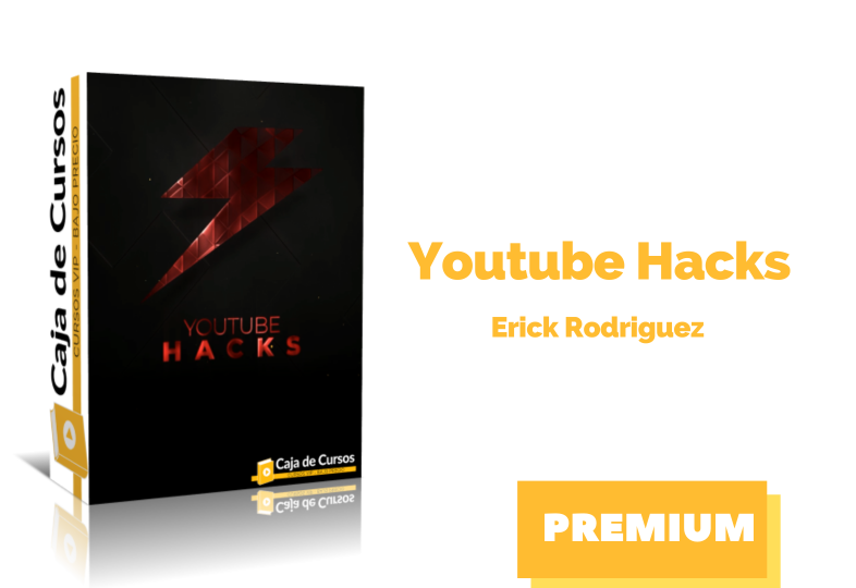 En este momento estás viendo Curso Youtube Hacks De Erick Rodriguez
