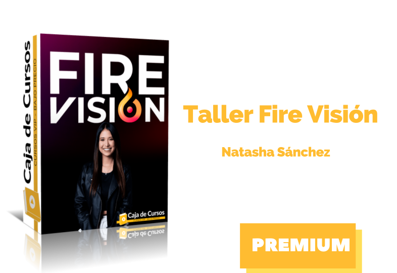 En este momento estás viendo Taller Fire Visión De Natasha Sanchez