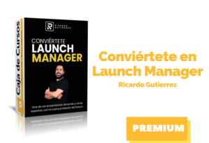 Lee más sobre el artículo Curso Conviértete en Launch Manager – Ricardo Gutiérrez