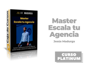 Lee más sobre el artículo Master Escala Tu Agencia – Jesús Madurga